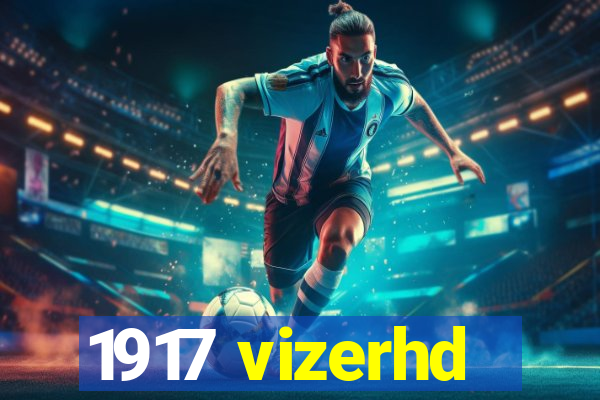 1917 vizerhd
